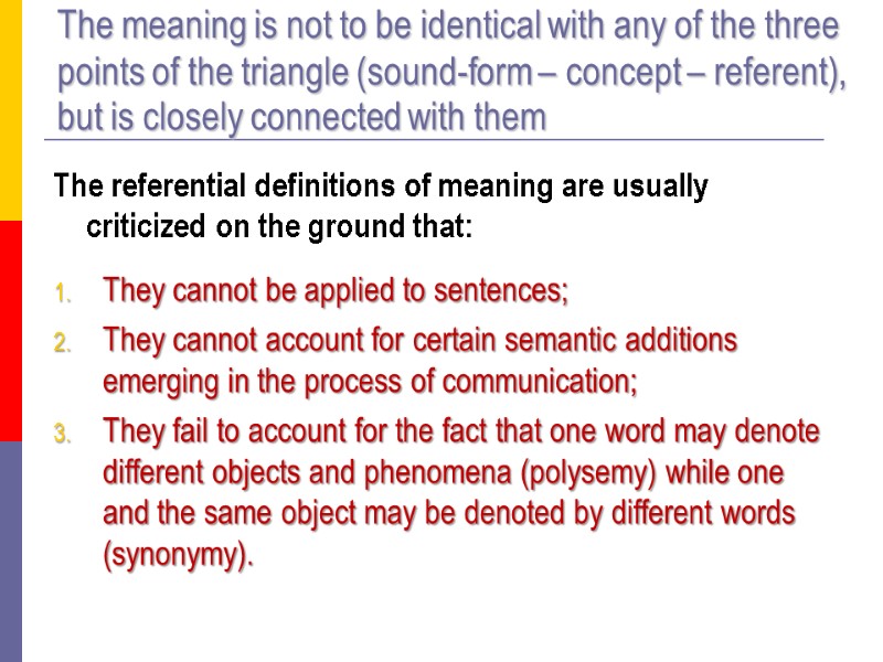 The meaning is not to be identical with any of the three points of